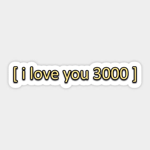 [ i love you 3000 ] Sticker by feltiscreations